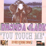 Rhonda Clark - You Touch Me CD